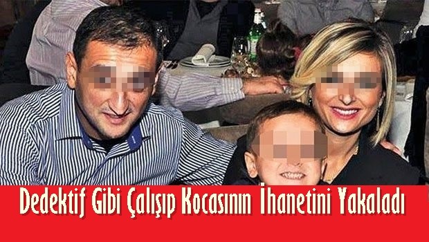 Dedektif Gibi Çalışıp Kocasının İhanetini Yakaladı