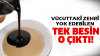 Vücuttaki Zehri Yok Edebilen Tek Besin O Çıktı