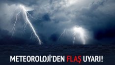 Meteoroloji’den Flaş Fırtına Uyarısı!