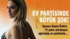 Sinem Öztürk’ün ev partisinde hırsızlık şoku