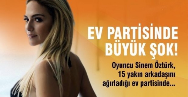 Sinem Öztürk’ün ev partisinde hırsızlık şoku