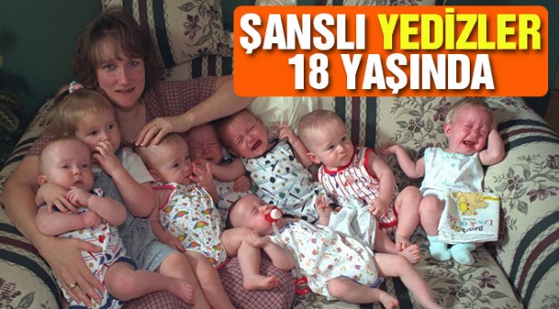Şanslı yedizler 18 yaşında