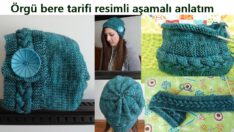 Örgü bere tarifi resimli aşamalı anlatımı