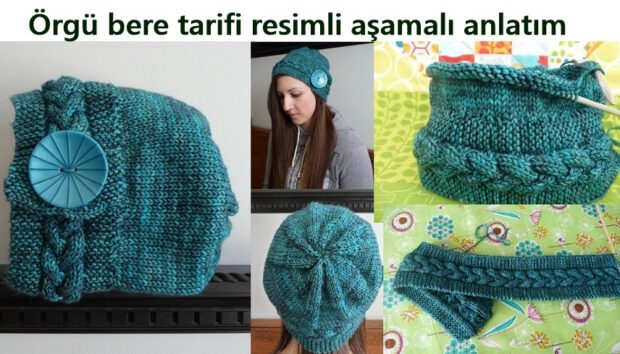 Örgü bere tarifi resimli aşamalı anlatımı