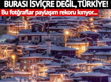 Burası İsviçre değil, Türkiye… Bu fotoğraflar paylaşım rekorları kırıyor..