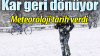 Kar o gün geri dönüyor