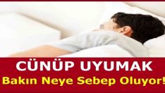 Cünup uyumanın neden oldukları zararlar