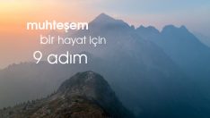 Muhteşem Bir Hayat İçin 9 Şeyi Yapın