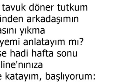 Tavuk Döner Tutkusuyla Arkadaşının Yuvasını Yıkan Adamın Gülmekten Yerlere Yatıran Hikayesi