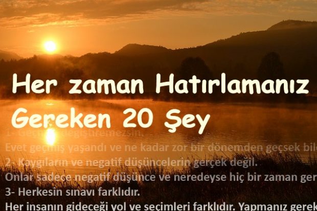 Her zaman Hatırlamanız Gereken 20 Şey