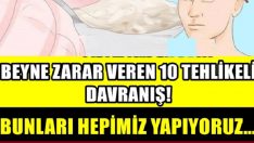 Beyne Zarar Veren 10 Tehlikeli Davranış