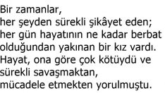 Hayatta mücadele etmekten yorulan kız