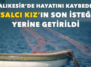 ‘Salcı Kız’ın cenazesi kabristana denizin üzerinden götürüldü. Yürek burkan bir hayat hikayesi