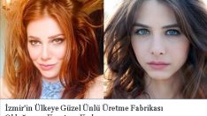 İzmir’in Ülkeye Güzel Ünlü Üretme Fabrikası Olduğunun Kanıtı 19 Kadın