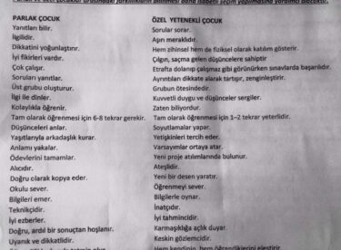 Çocuğunuz parlak bir öğrenci mi, yoksa özel yetenekli bir öğrenci mi ? Tabloyu inceleyerek ön fikir sahibi olabilirsiniz.