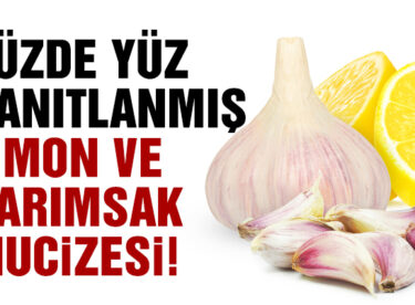 Limon ve sarımsak mucizesi!