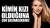 KİMİN KIZI OLDUĞUNU DUYUNCA ÇOK ŞAŞIRACAKSINIZ!