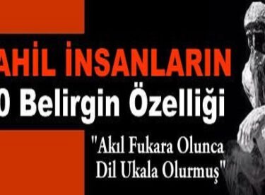 Cahil İnsanların En Belirgin 10 Özelliği