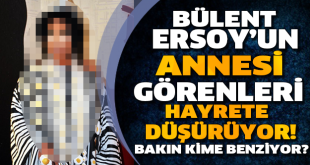 BÜLENT ERSOY’UN ANNESİ GÖRENLERİ HAYRETE DÜŞÜRÜYOR! BAKIN KİME BENZİYOR? ÇOK ŞAŞIRACAKSINIZ…