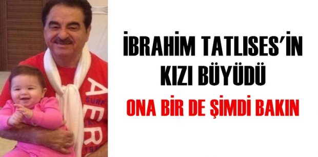 6 çocuk babası İbrahim Tatlıses’in küçük kızı Elif Ada büyüdü.