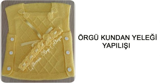 Örgü Kundak Yeleği Tarifi