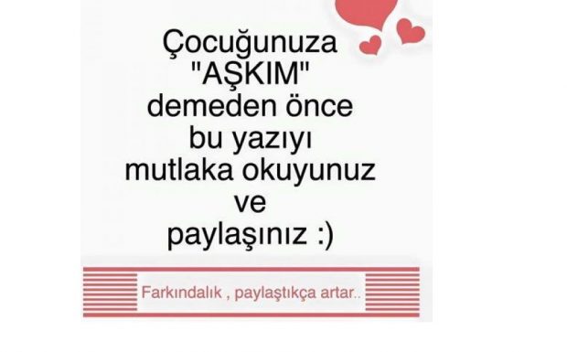 Çocuğunuza “Aşkım” demeden önce bu yazıyı mutlaka okuyun