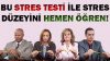 Bu Stres Testi ile Stres Düzeyinizi Hemen Öğrenin…