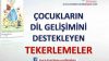 Çocukların Dil Gelişimini Destekleyen Tekerlemeler