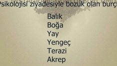 Psikolojisi Ziyadesiyle Bozuk Burçlar