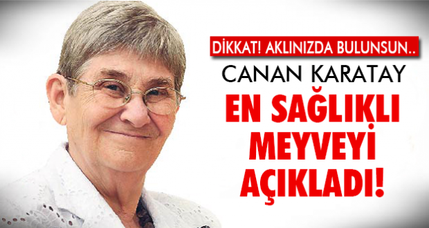 Canan Karatay: “Bu Besin O kadar Faydalı ki Anne Sütüyle Aynı..”