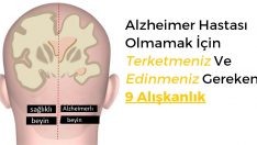 Alzheimer Hastası Olmamak İçin Terketmeniz Ve Edinmeniz Gereken 9 Alışkanlık