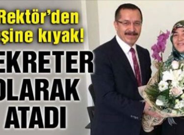 Şaka Değil Gerçek: Rektör, Eşini Enstitü Sekreteri olarak atadı