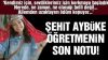 Batman’da şehit olan Aybüke öğretmenin Whatsapp’ta yazdıkları ortaya çıktı… İşte genç öğretmenin son notu
