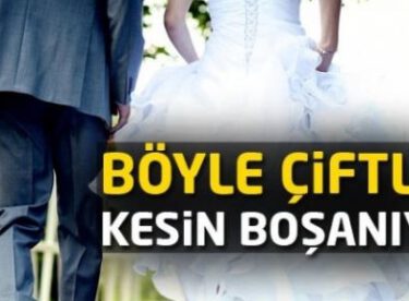 Böyle Çiftler Kesin Boşanıyor