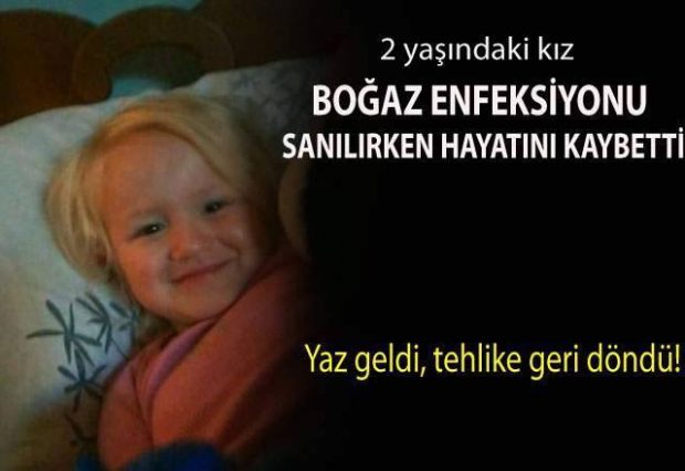 2 yaşındaki çocuk boğaz enfeksiyonu sanılırken hayatını kaybetti!