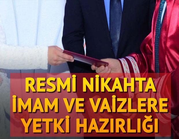 Resmi nikahta imam ve vaizlere yetki hazırlığı
