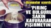 Bulgur , Pirinç ve Makarnayı Yanlış Pişiriyoruz !!!
