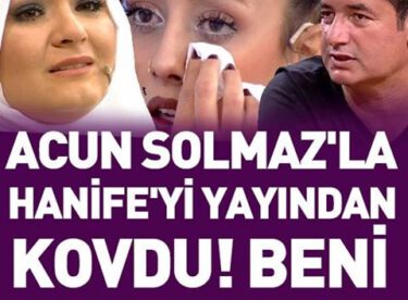 FENOMEN GELİN ADAYI HANİFE’YE ŞOK