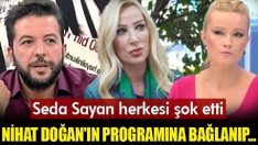 SEDA SAYAN HERKESİ ŞOK ETTİ! NİHAT DOĞAN’IN PROGRAMINA BAĞLANIP…