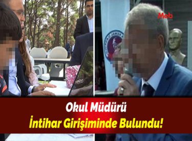 Okul Müdürü İntihar Girişiminde Bulundu!