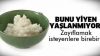 Bunu Yiyen Yaşlanmıyor! Zayıflamak İsteyenlere Birebir..