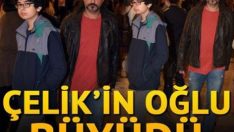 İşte Çelik’in oğlu