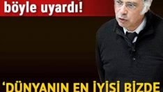 ‘Dünyanın en iyisi bizde, kalitesi kabuğundan anlaşılır’