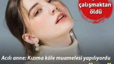 Genç model fazla çalışmaktan öldü
