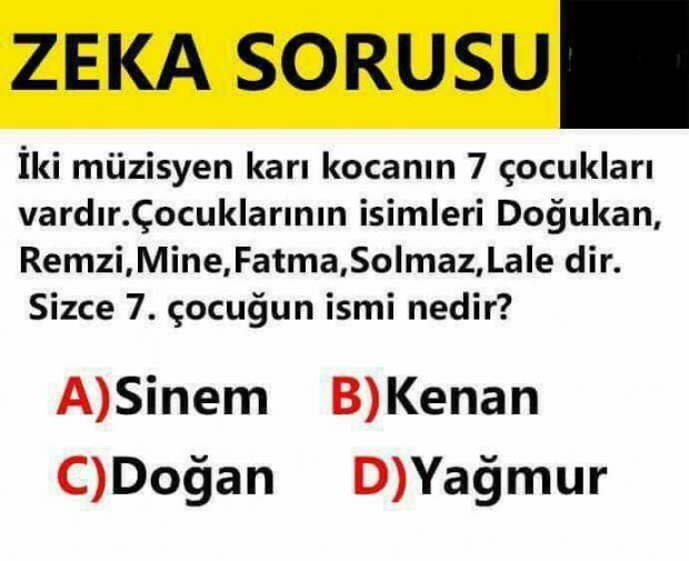Zeka Sorusu: Her yüz kişiden sadece biri doğru cevap verebiliyor eğer  doğru cevap verebildiyseniz zeka seviyeniz yüzde birlik dilim içinde
