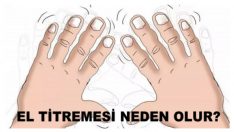 Titreyen eller hastalık habercisi