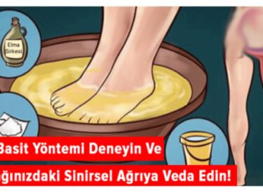 Bu Basit Yöntemi Deneyin Ve Ayağınızdaki Sinirsel Ağrıya Veda Edin