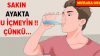 Bir Daha Ayakta Su İçmeyeceksiniz İşte Nedeni