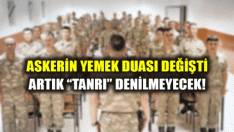 Askerin yemek duası değişti
