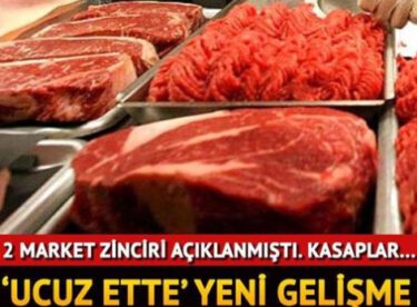 Ucuz ette yeni gelişme…